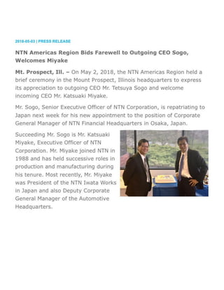 May 2, 2018; NTN Americas Region Bids farewell to Outgoing CEO Sogo, Welcomes Miyake