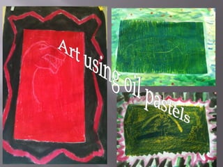 Art using oil pastels