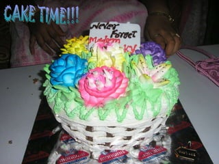 CAKE TIME!!! 