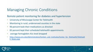 34
Managing Chronic Conditions
Remote patient monitoring for diabetes and hypertension
• University of Mississippi Center ...