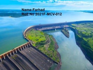 Name:Farhad
Roll No 2021F-MCV-012
 