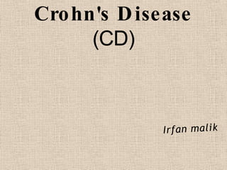 Crohn's Disease
(CD)
 