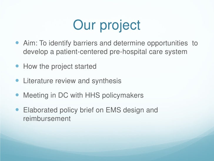 Designing a Patient Centered EMS System Barriers and Opportunities