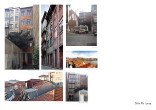 Site Pictures
Roof, Rua da reboleira
Facade, Rua da reboleiraFacades, Rua do infante D. Henrique
Present space
SHop/ Restruant next door
River View, approxiamtly at Rua da reboleira
 