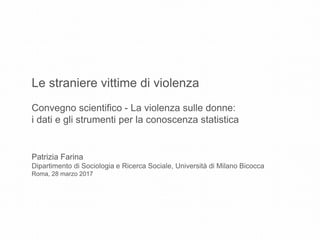 Patrizia Farina, Le straniere vittime di violenza