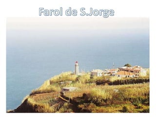 Farol de S.Jorge