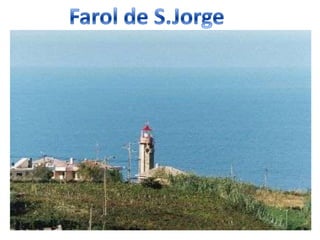 Farol de S.Jorge