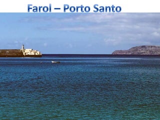 Farol – Porto Santo