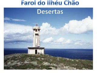 Farol do Ilhéu Chão Desertas