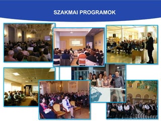 SZAKMAI PROGRAMOK
 