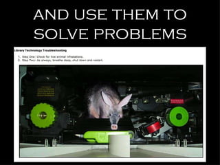 and use them to solve problems 