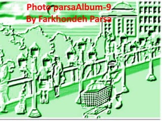 9-Photo parsaAlbumBy Farkhondeh Parsa 