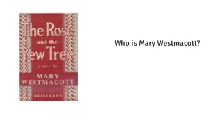 Who is Mary Westmacott?
 