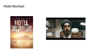 Hotel Mumbai.
 