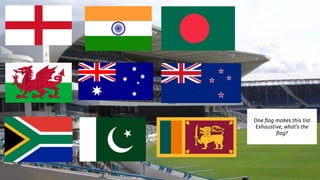 One ﬂag makes this list
Exhaustive, what’s the
ﬂag?
 