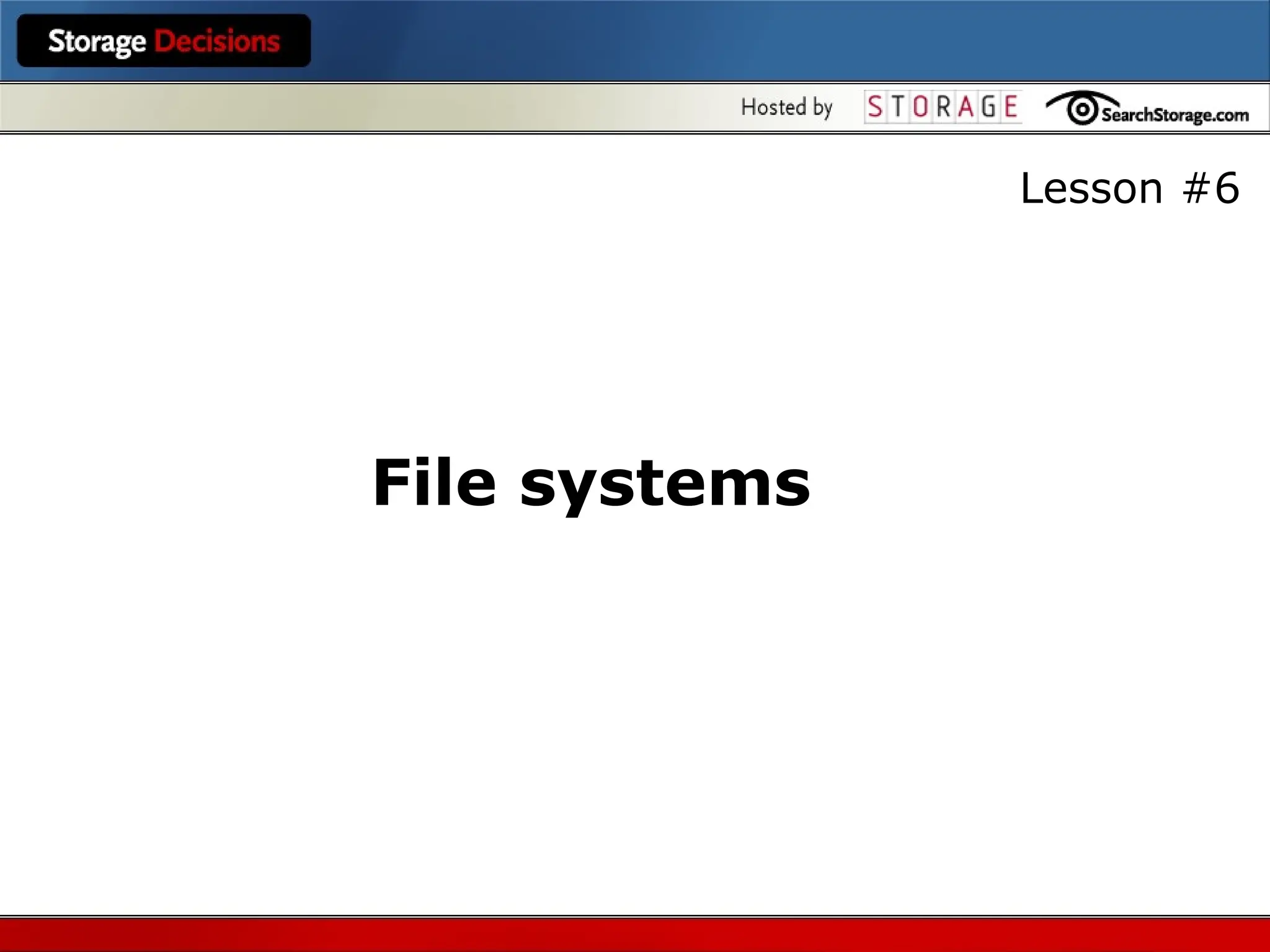 Lesson #6
File systems
 