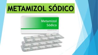 METAMIZOL SÓDICO
 