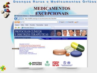 MEDICAMENTOS
EXCEPCIONAIS
 