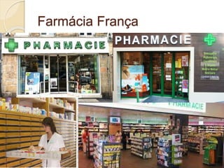 Farmácia França
 