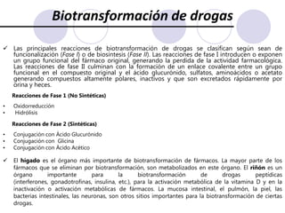 Unión a proteínasDel total de las moléculas de la droga, la fracción plasmática que se une a la proteína depende de la concentración plasmática de la droga, el numero y su afinidad por los sitios de unión de las proteínas plasmáticas. 