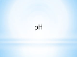 pH
 