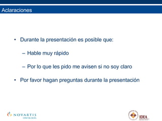 Una pequeña aclaración Durante la presentación es posible que: Hable muy rápido Por lo que les pido me avisen si no soy claro Por favor hagan preguntas durante la presentación Aclaraciones 