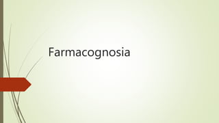 Farmacognosia
 