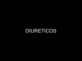 DIURETICOS 