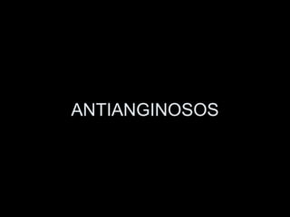 ANTIANGINOSOS 