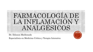 Dr. Edisson Maldonado
Especialista en Medicina Crítica y Terapia Intensiva
 