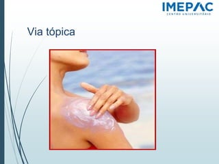 Via tópica
 