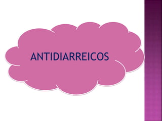ANTIDIARREICOS
 