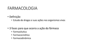 Farmacologia Introdução e Farmacodinâmica.pptx