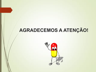 AGRADECEMOS A ATENÇÃO!
 