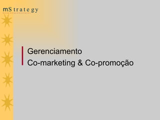 Gerenciamento Co-marketing & Co-promoção 