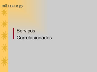 Serviços Correlacionados 