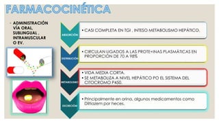 ◦ ADMINISTRACIÓN
VÍA ORAL,
SUBLINGUAL ,
INTRAMUSCULAR
O EV.
ABSORCIÓN
•CASI COMPLETA EN TGI , INTESO METABOLISMO HEPÁTICO.
DISTRIBUCIÓN
METABOLISMO
•VIDA MEDIA CORTA.
•SE METABOLIZA A NIVEL HEPÁTICO PO EL SISTEMA DEL
CITOCROMO P450.
EXCRECIÓM
•Principalmente en orina, algunos medicamentos como
Diltiazem por heces.
 