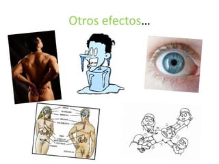 Otros efectos…
 