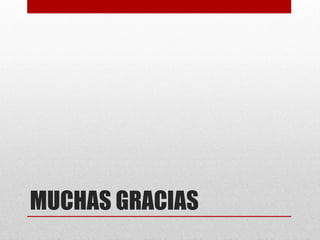 MUCHAS GRACIAS
 