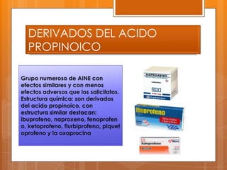 DERIVADOS DEL ACIDO
PROPINOICO
 