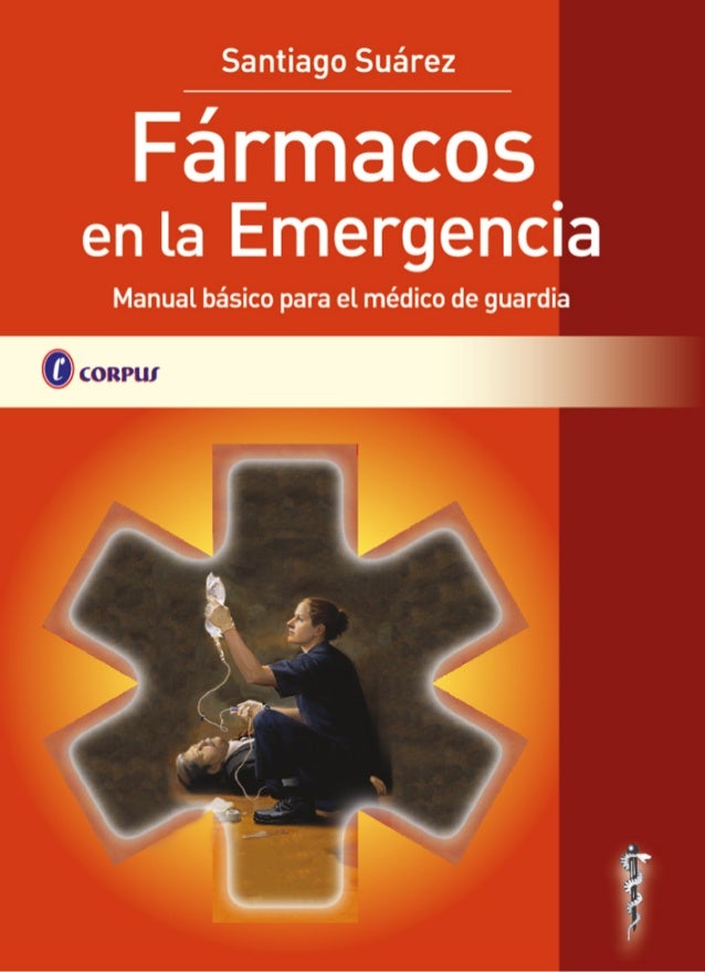 Resultado de imagen para Farmacos en la emergencia - Manual basico para el medico de guardia - Suarez