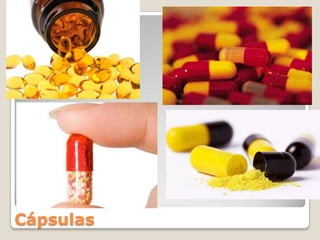 Cápsulas
 