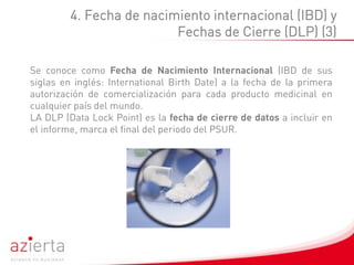 4. Fecha de nacimiento internacional (IBD) y
Fechas de Cierre (DLP) (3)
Se conoce como Fecha de Nacimiento Internacional (...