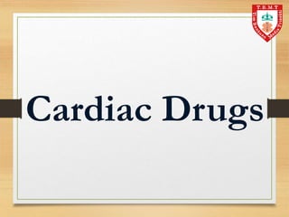 Cardiac Drugs
 