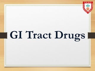 GI Tract Drugs
 