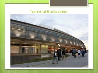 Terminal Rodoviário
 