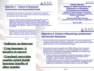 Sodbuster no deterrent Crop insurance  is incentive to convert Grassland conversion counties netted double insurance benefits of other counties 