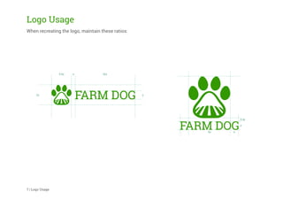 Logo Usage
When recreating the logo, maintain these ratios:
7 | Logo Usage
y
0.5y
5x x
y
x 16x5.5x
2y
 