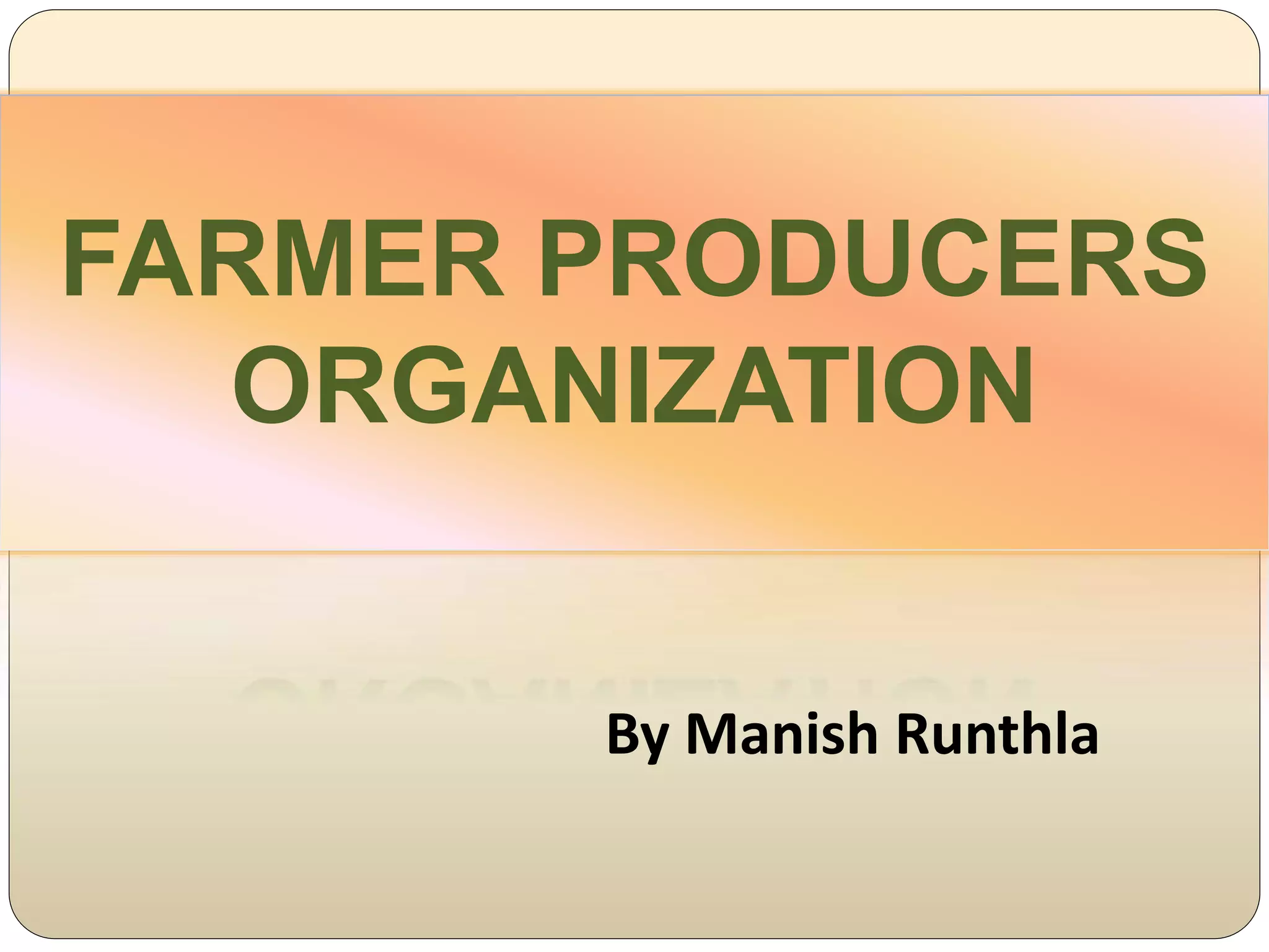 Farmer producer organization (fpo) | PPTX