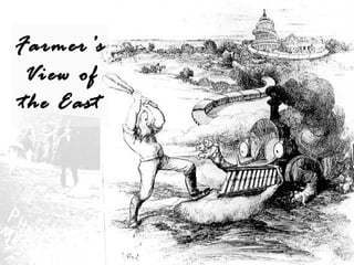 Farmer’s
View of
the East

 